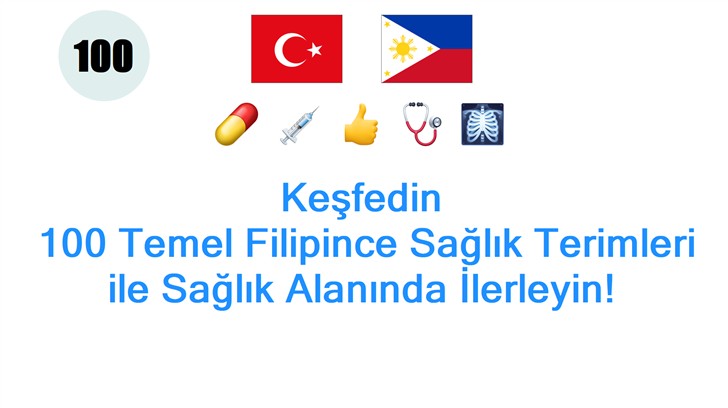 Keşfedin: 100 Temel Filipince Sağlık Terimleri ile Sağlık Alanında İlerleyin!